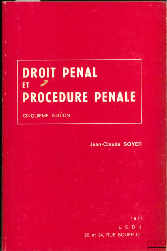 SOYER (Jean-Claude) – DROIT PÉNAL ET PROCÉDURE PÉNALE, 5ème éd.