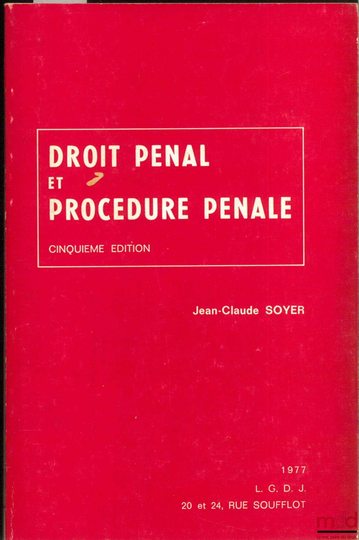SOYER (Jean-Claude) – DROIT PÉNAL ET PROCÉDURE PÉNALE, 5ème éd.