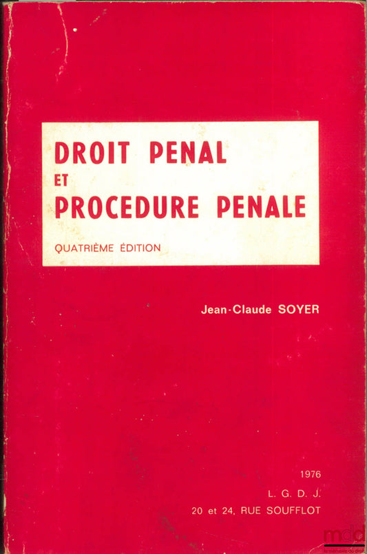 SOYER (Jean-Claude) – DROIT PÉNAL ET PROCÉDURE PÉNALE, 4ème éd.