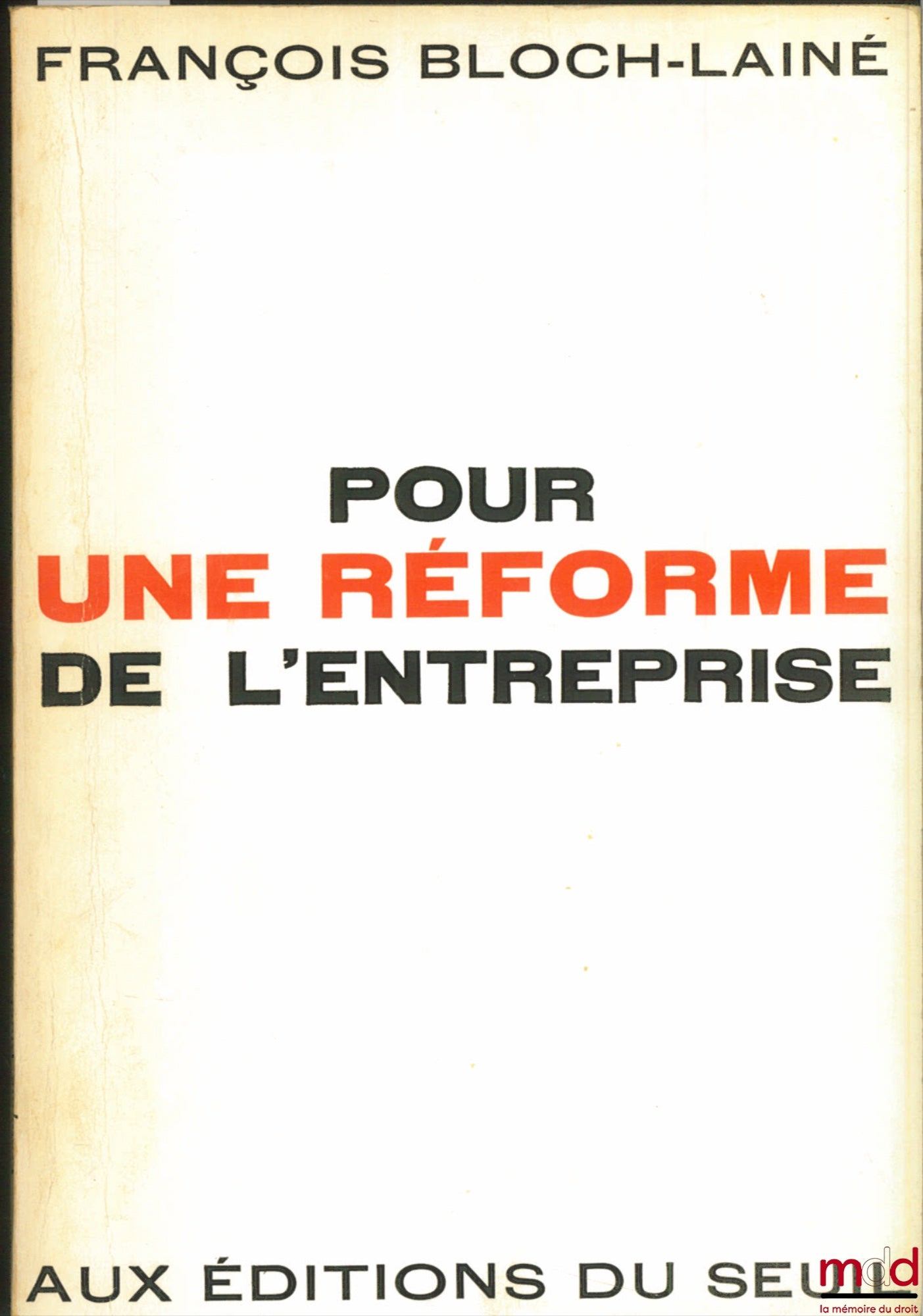 BLOCH-LAINÉ (François) – POUR UNE RÉFORME DE L’ENTREPRISE