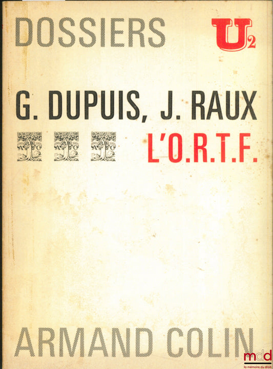 DUPUIS (Georges) and RAUX (Jean) – ORTF, coll. dossiers U2