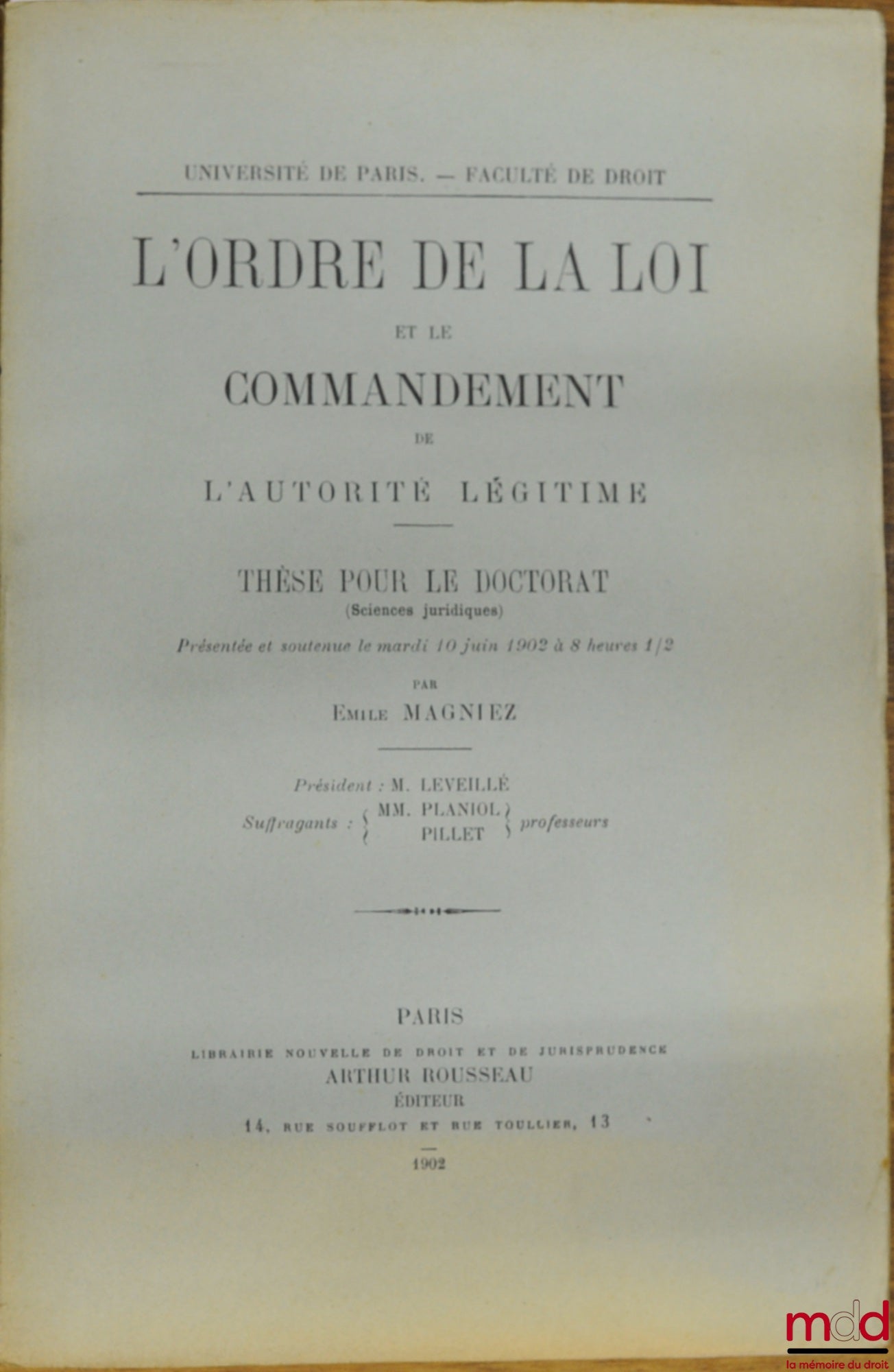 MAGNIEZ (Émile) – THE ORDER OF LAW AND THE COMMAND OF LEGITIMATE AUTHORITY, University of Paris, Faculty of Law