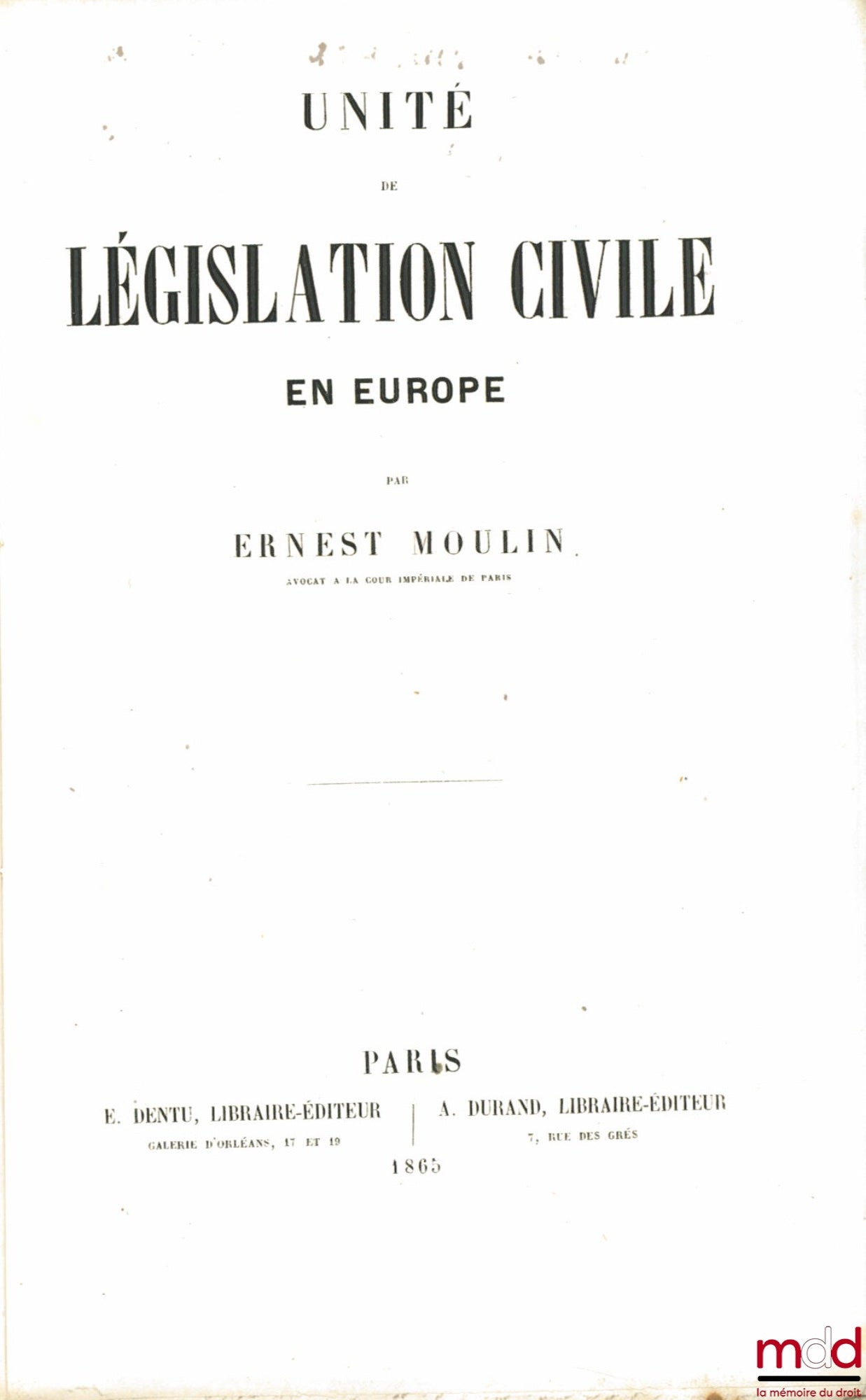 MOULIN (Ernest) – CIVIL LEGISLATION UNIT IN EUROPE