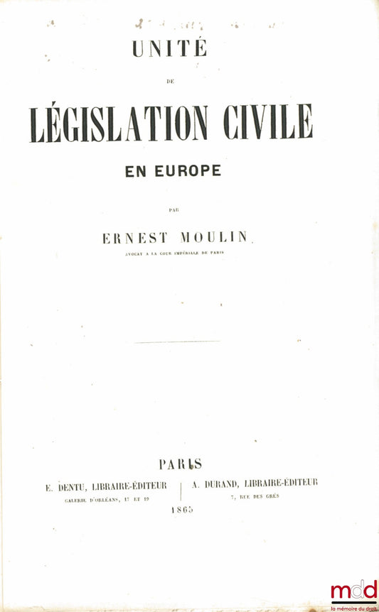 MOULIN (Ernest) – CIVIL LEGISLATION UNIT IN EUROPE