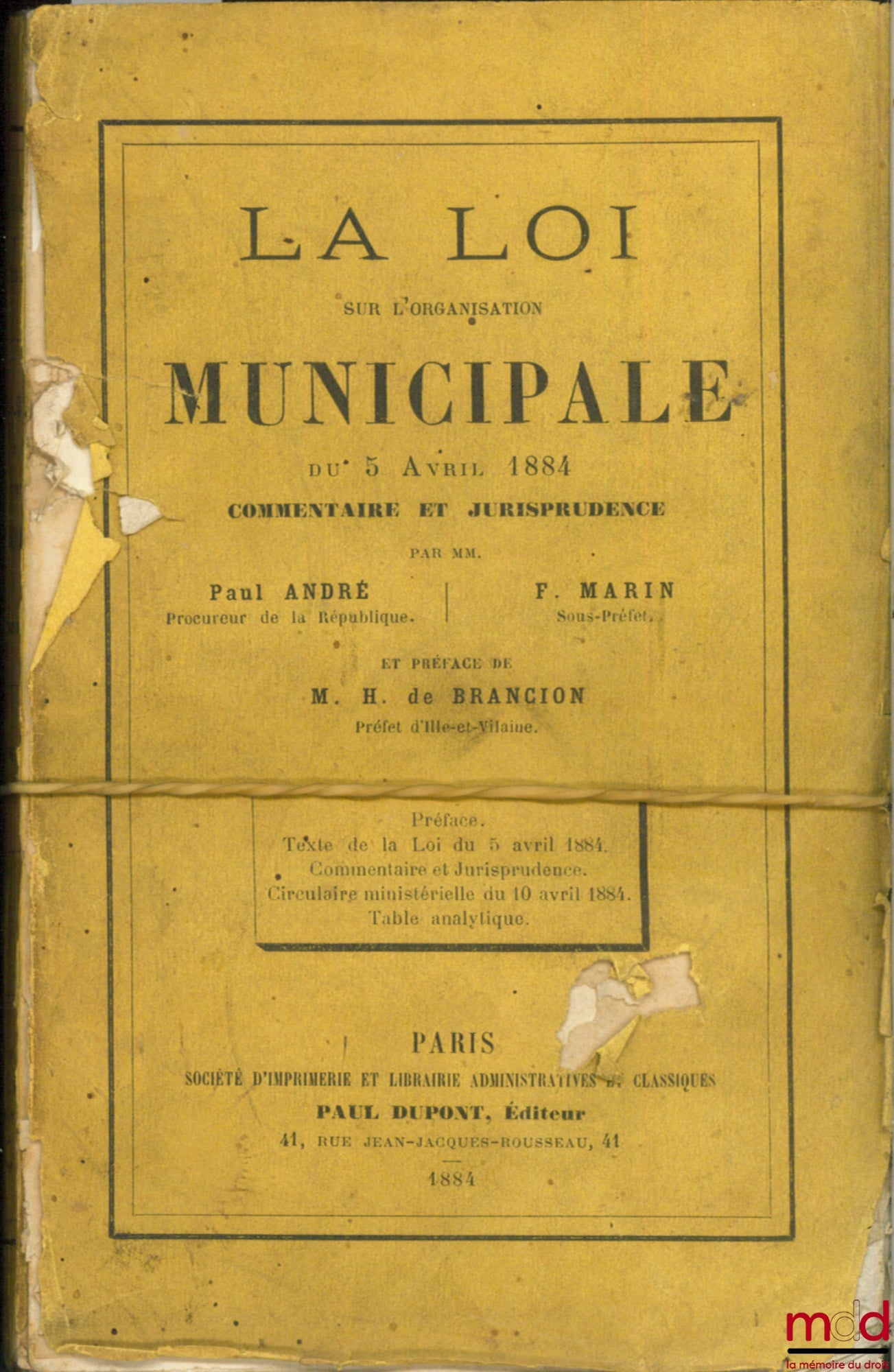 ANDRÉ (Paul), MARIN (F.) et BRANCION (H. de) – LA LOI SUR L’ORGANISATION MUNICIPALE DU 5 AVRIL 1884, COMMENTAIRE ET JURISPRUDENCE, 2e éd.