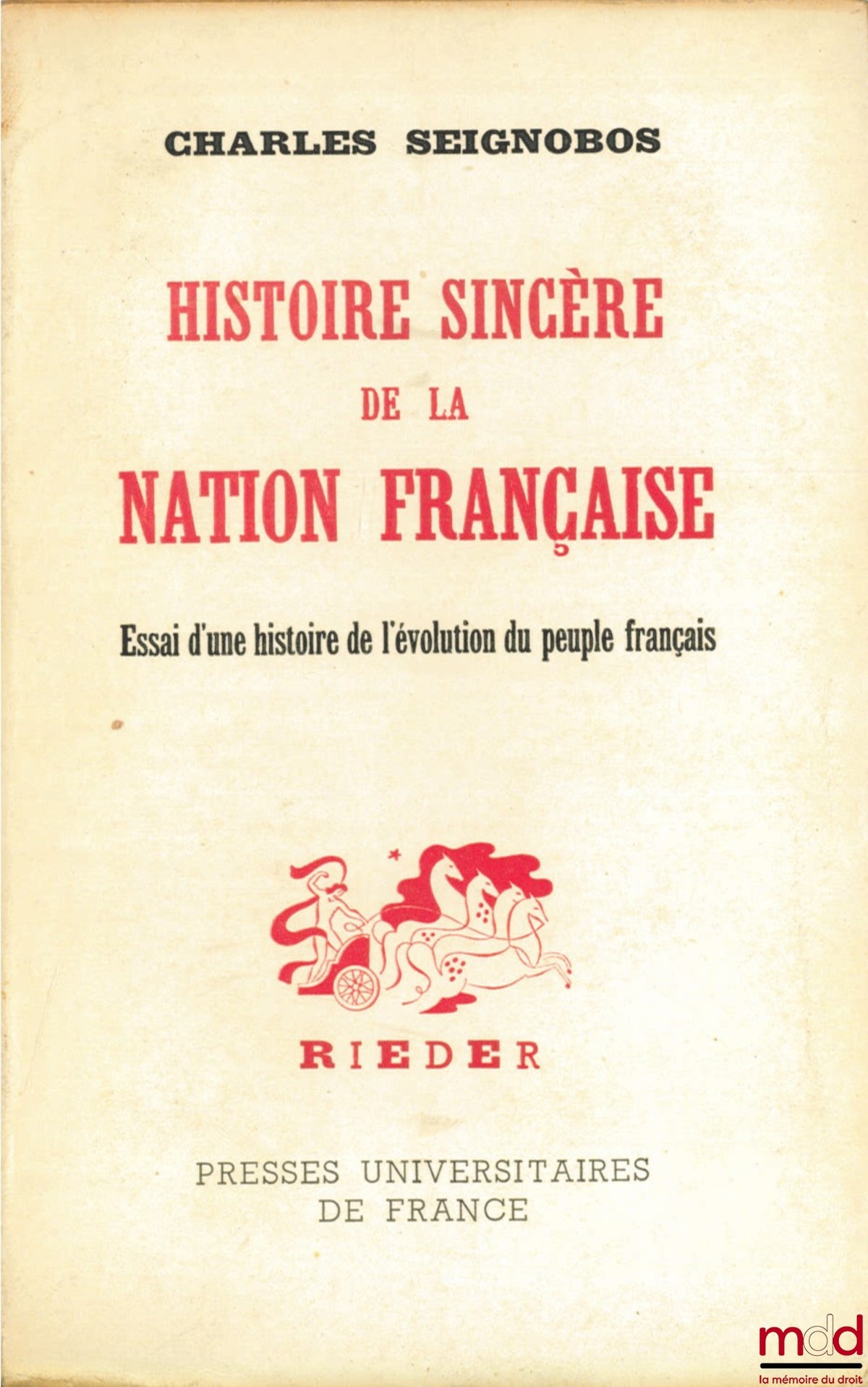 SEIGNOBBOS (Charles) – HISTOIRE SINCÈRE DE LA NATION FRANÇAISE. Essai d’une histoire de l’évolution du peuple français, 54ème éd.