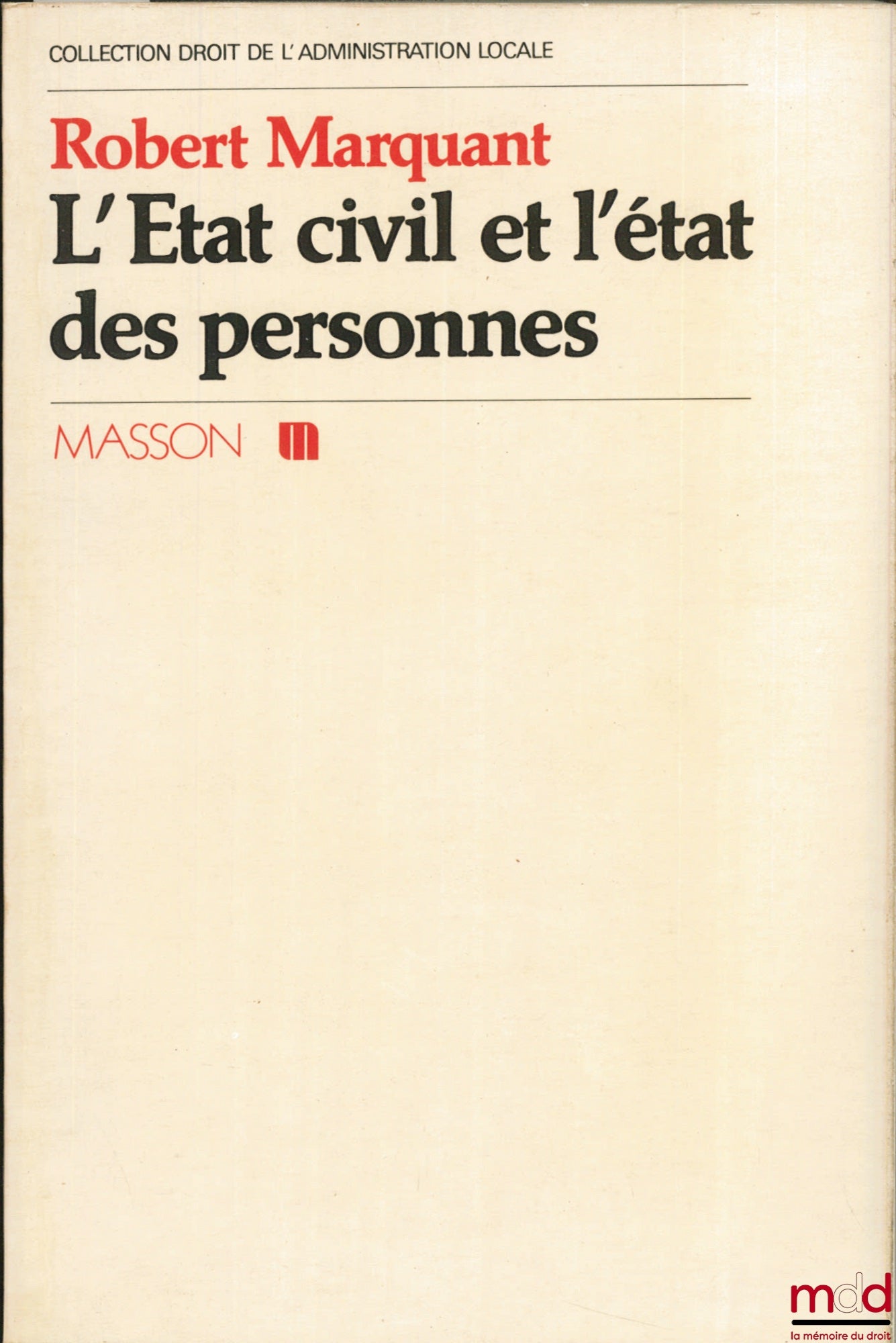 MARQUANT (Robert) – L’ÉTAT CIVIL ET L’ÉTAT DES PERSONNES, coll. Droit de l’administration locale
