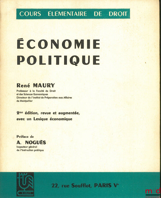 MAURY (René) – ÉCONOMIE POLITIQUE, 2ème éd. revue et augmentée, avec un Lexique économique