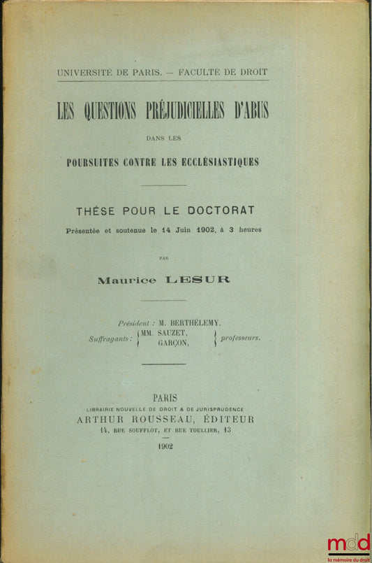 LESUR (Maurice) – PRELIMINARY QUESTIONS OF ABUSE IN PROSECUTIONS AGAINST CLERGYMEN, University of Paris, Faculty of Law