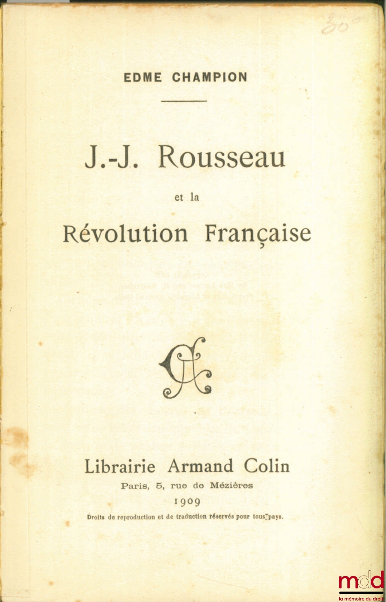 [Jean-Jacques ROUSSEAU], CHAMPION (Edmé) – JEAN-JACQUES ROUSSEAU ET LA RÉVOLUTION FRANÇAISE