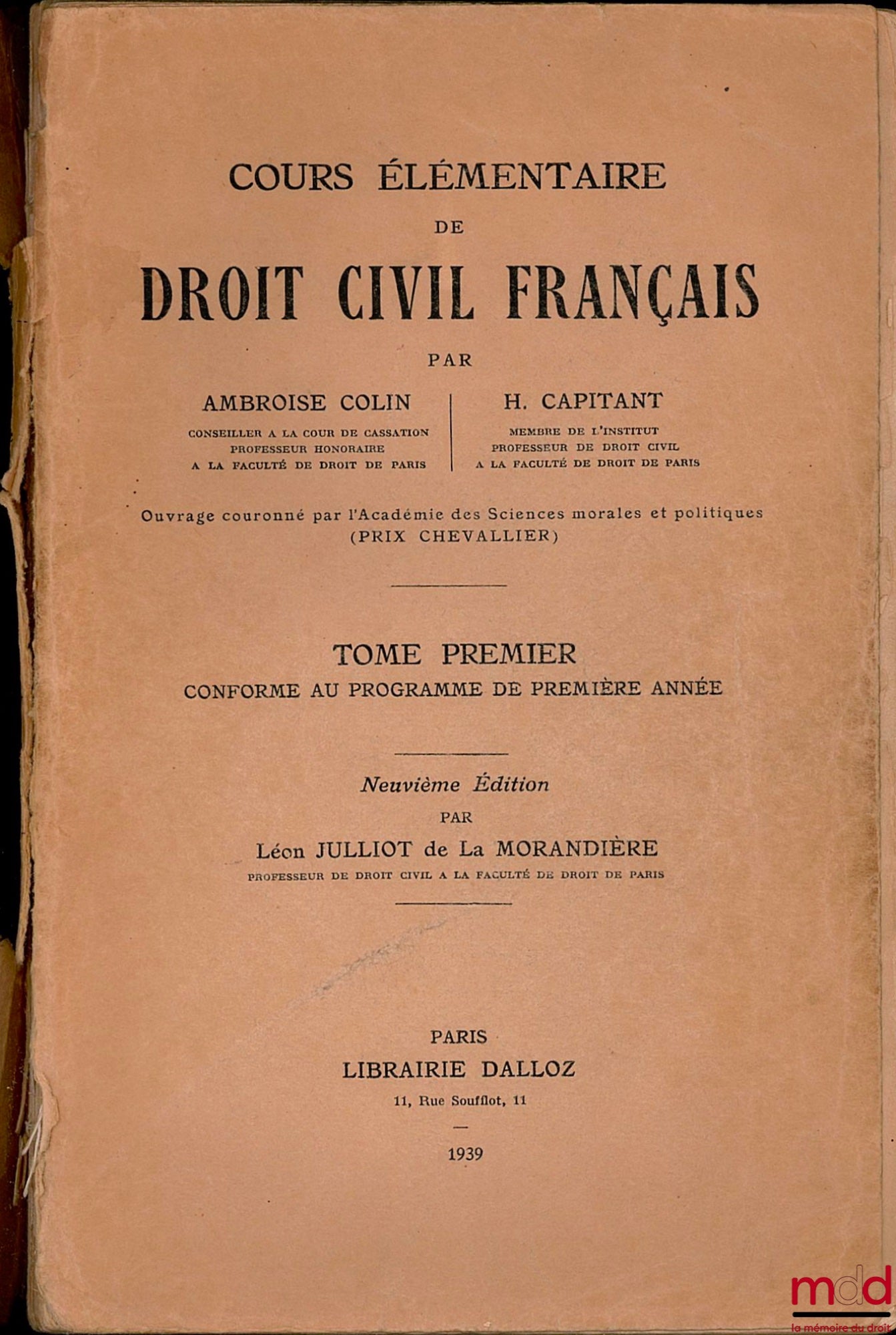 COLIN (Ambroise), CAPITANT (Henri) et JULLIOT DE LA MORANDIÈRE (Léon) – COURS ÉLÉMENTAIRE DE DROIT CIVIL FRANÇAIS, t. I (9e éd. par Léon Julliot de la Morandière), t. II et III (5e éd.)
