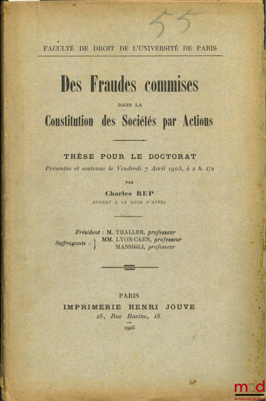 REP (Charles) – FRAUDS COMMITTED IN THE FORMATION OF JOINT-STOCK COMPANIES, Faculty of Law, University of Paris
