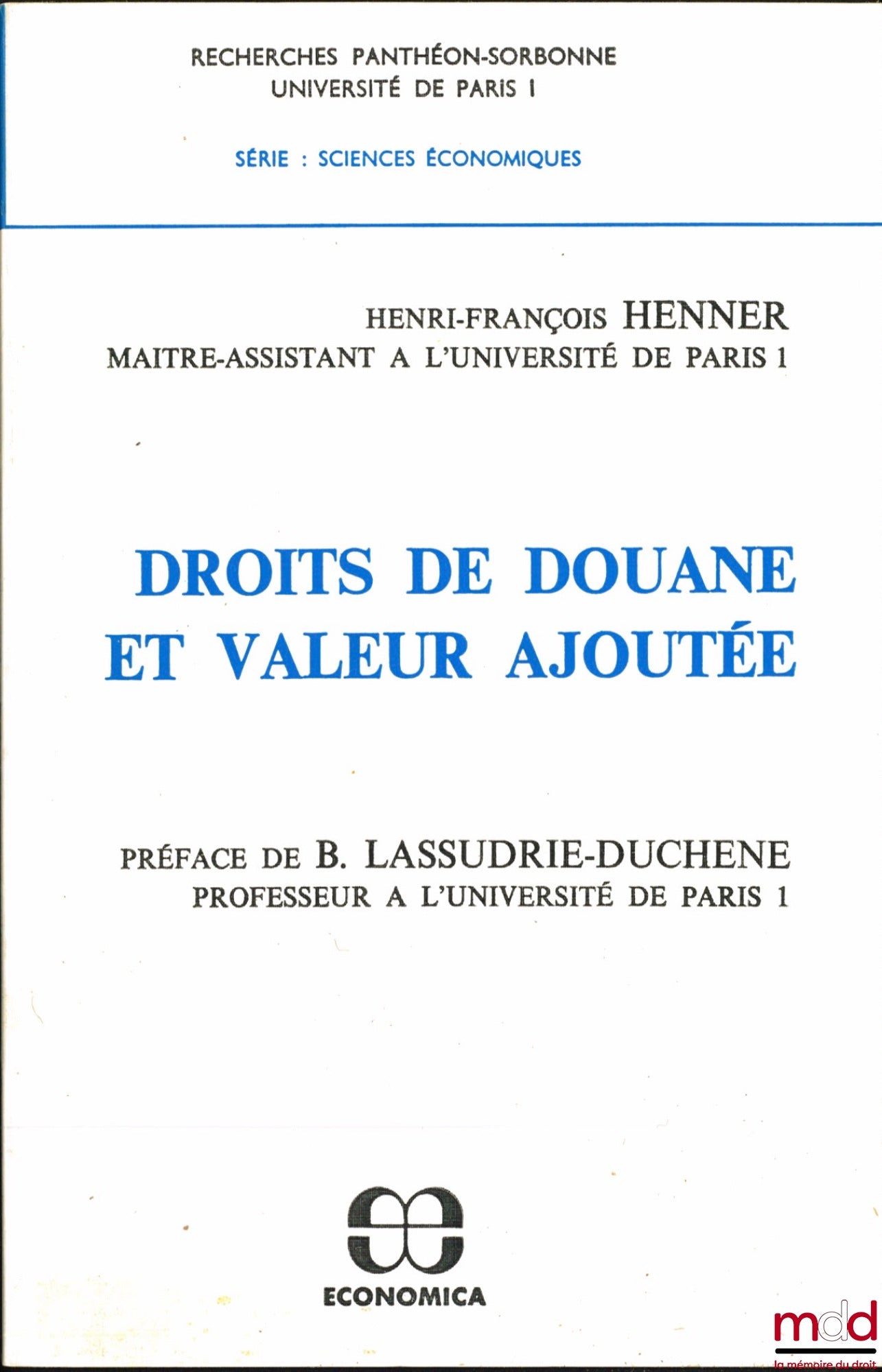 HENNER (Henri-François) – CUSTOMS DUTIES AND ADDED VALUE, coll. Recherches Panthéon-Sorbonne, Université Paris I, series: economic sciences