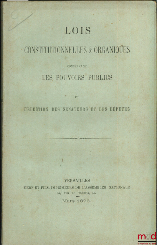 [Periodical] – Constitutional and Organic Laws Concerning Public Powers and the Election of Senators and Deputies