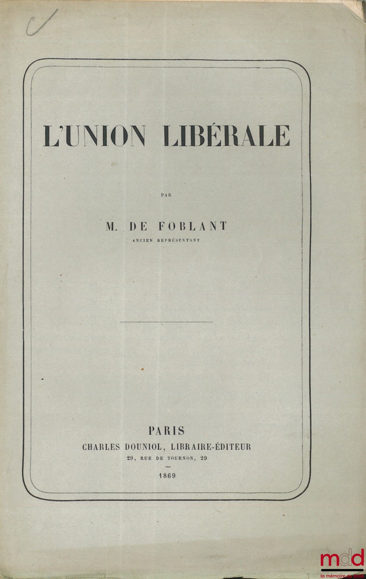 FOBLANT (Mr. de) – THE LIBERAL UNION