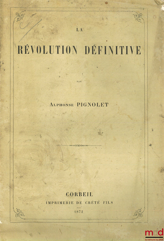 PIGNOLET (Alphonse) – THE DEFINITIVE REVOLUTION