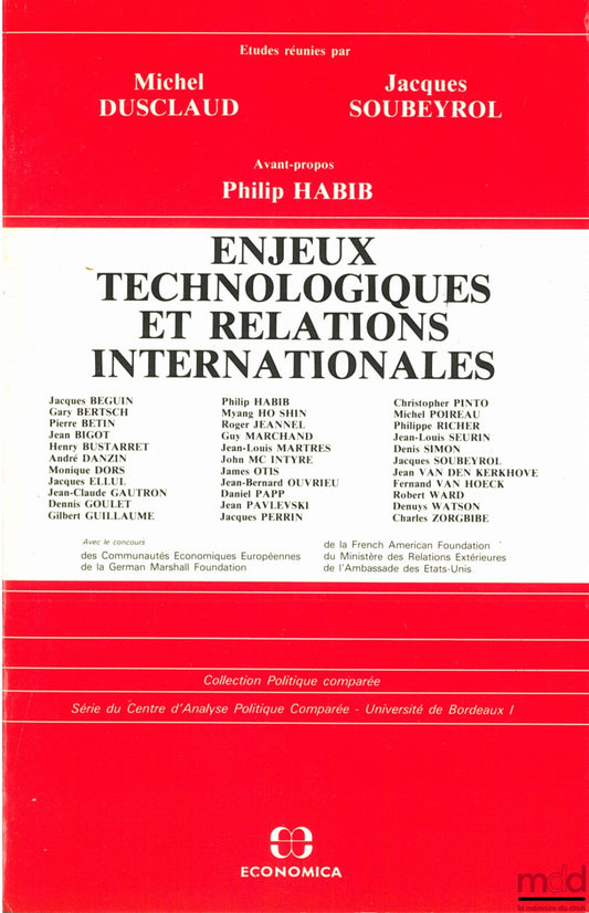 Collective work – TECHNOLOGICAL CHALLENGES AND INTERNATIONAL RELATIONS, Studies compiled by Michel DUSCLAUD and Jacques SOUBEYROL, Comparative Politics series, Centre for Comparative Political Analysis - University of Bordeaux I