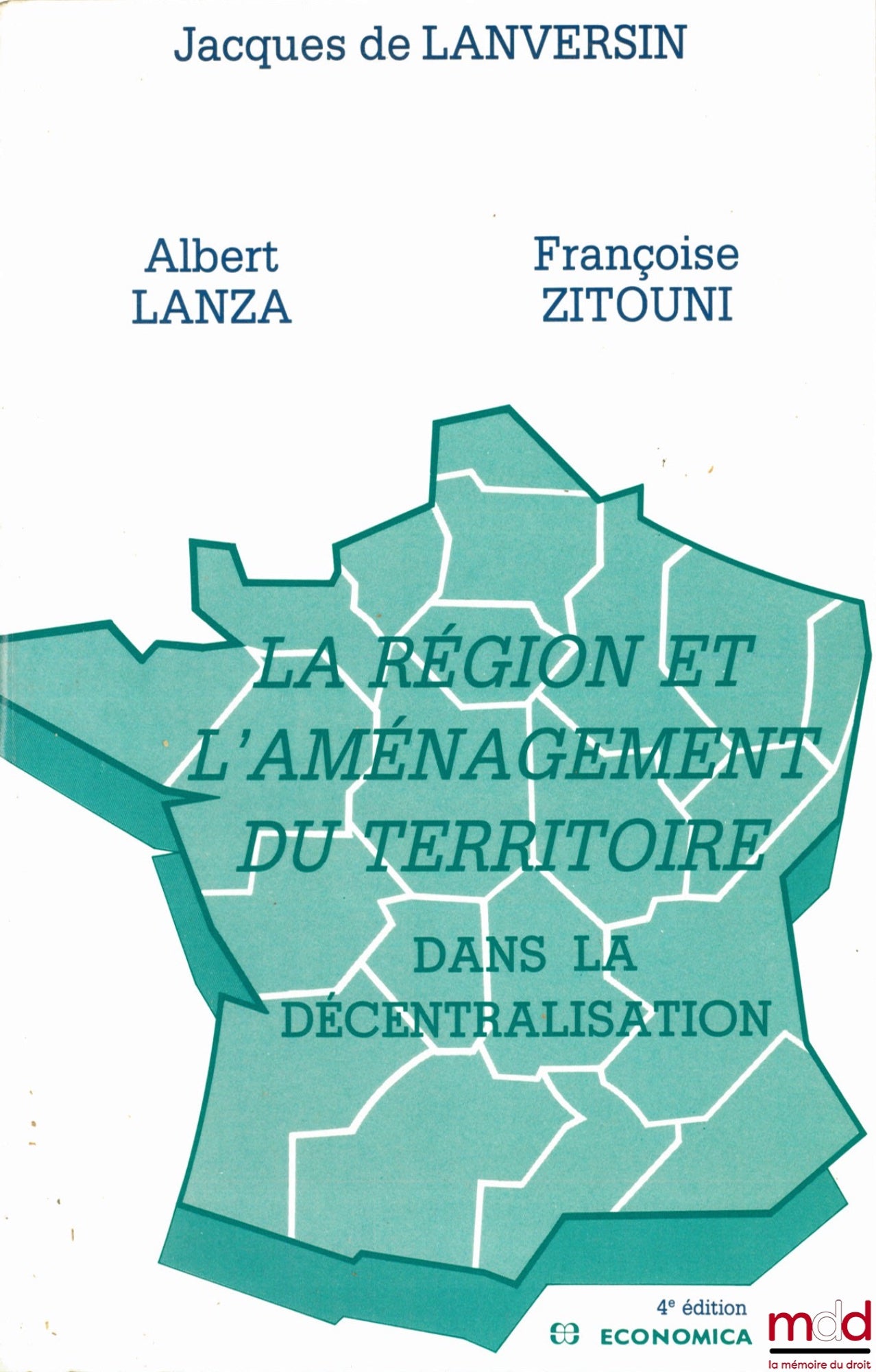 LANVERSIN (Jacques de), LANZA (Albert) and ZITOUNI (Françoise) – THE REGION AND TERRITORIAL PLANNING IN DECENTRALIZATION, 4th ed.