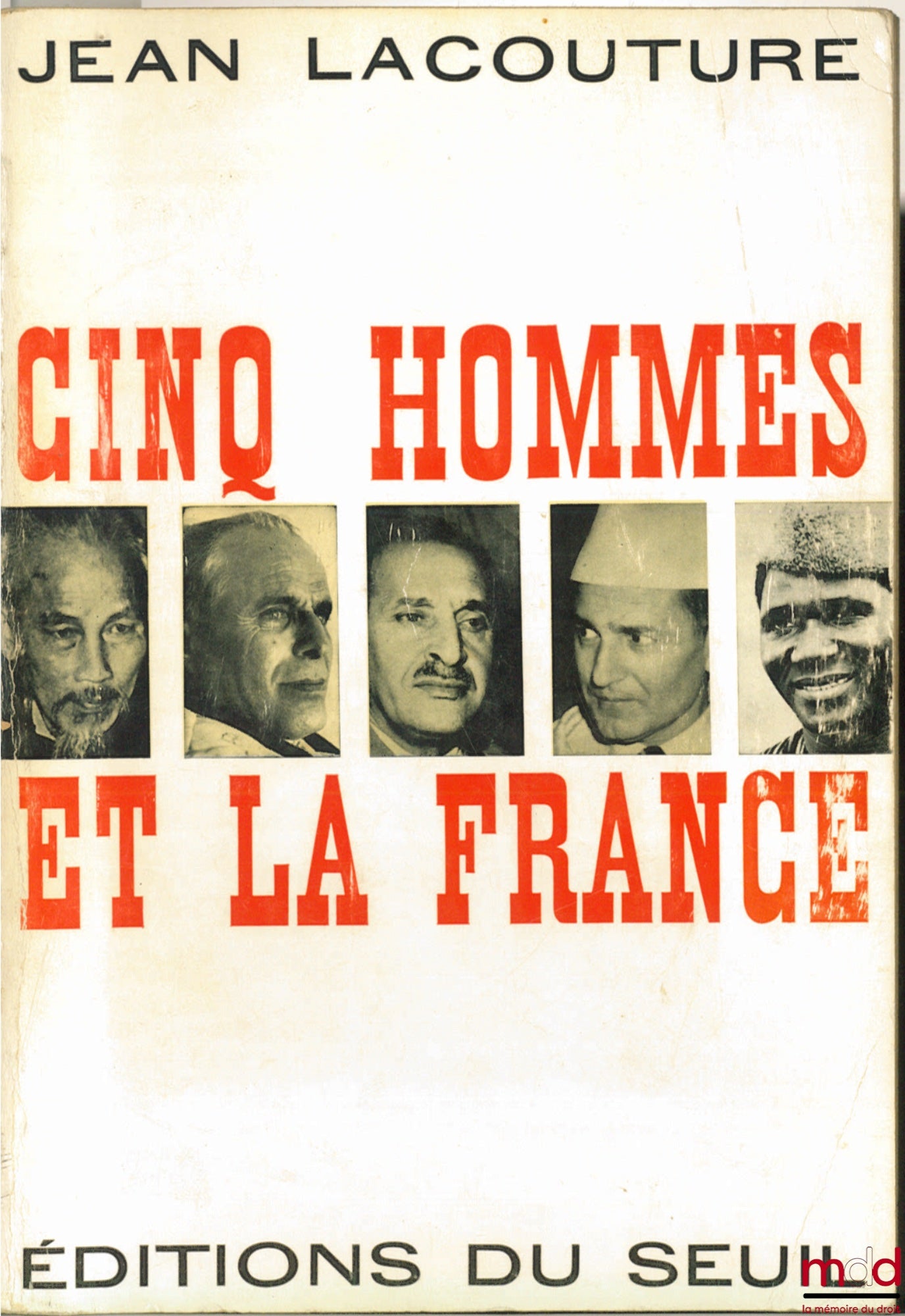 LACOUTURE (Jean) – FIVE MEN AND FRANCE, coll. Immediate History