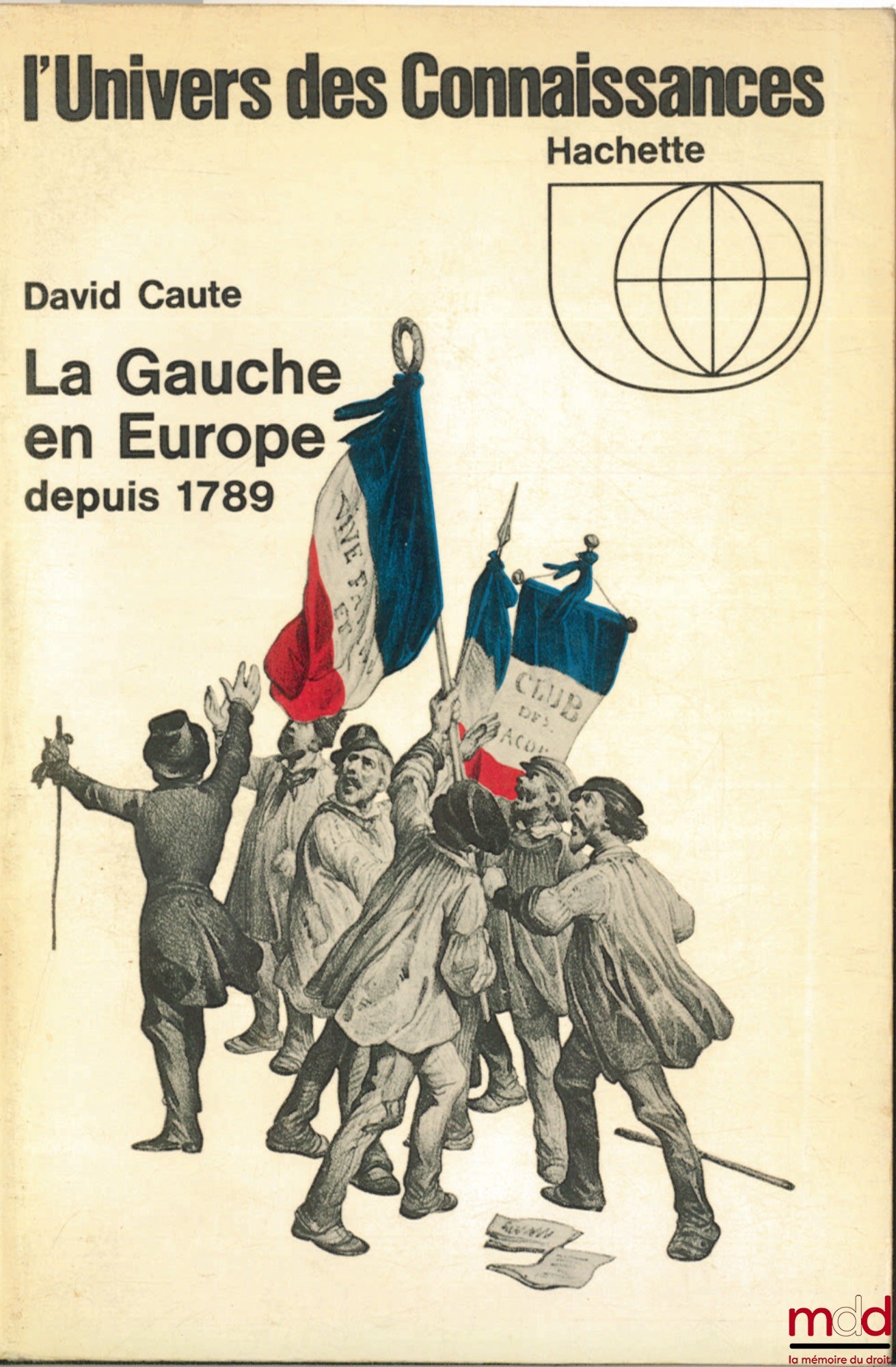 CAUTE (David) – THE LEFT IN EUROPE SINCE 1789, coll. The Universe of Knowledge