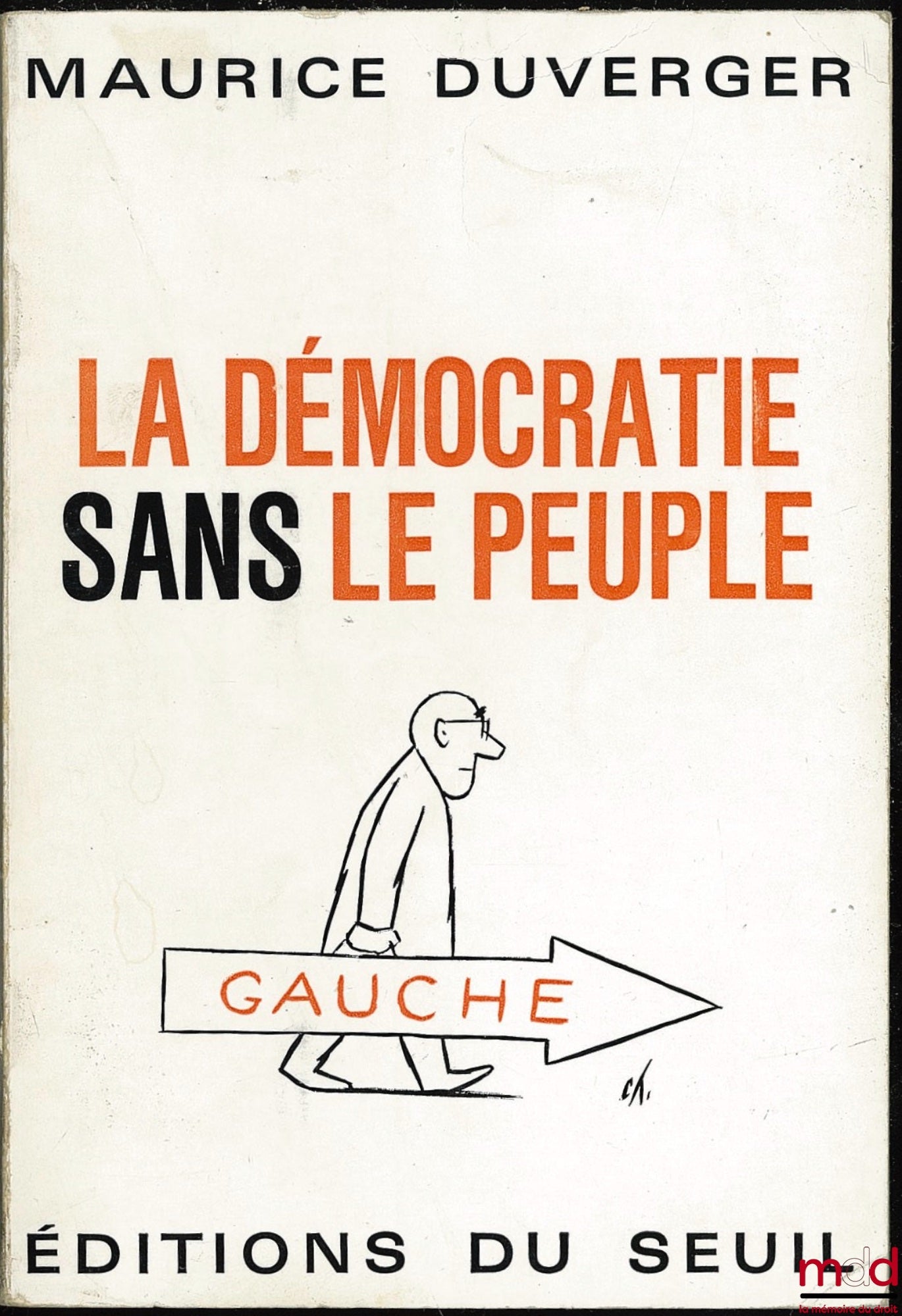DUVERGER (Maurice) – DEMOCRACY WITHOUT THE PEOPLE, coll. Immediate History