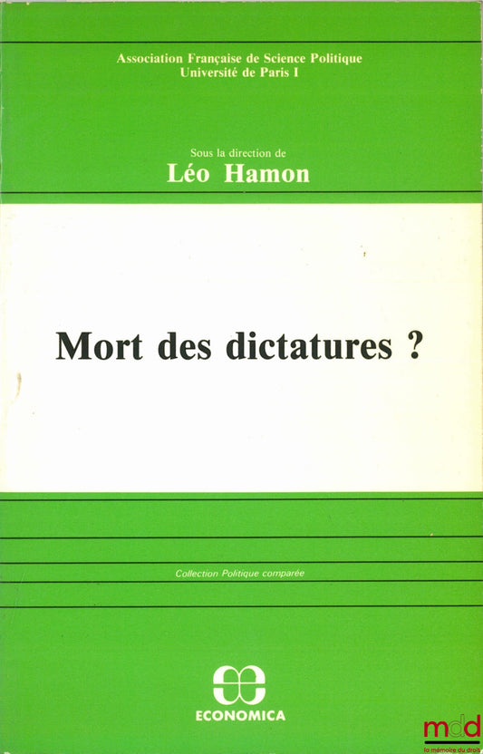 Collective – DEATH OF DICTATORSHIPS? Studies and debates edited by Léo Hamon; French Association of Political Science, University of Paris I, Comparative Politics series