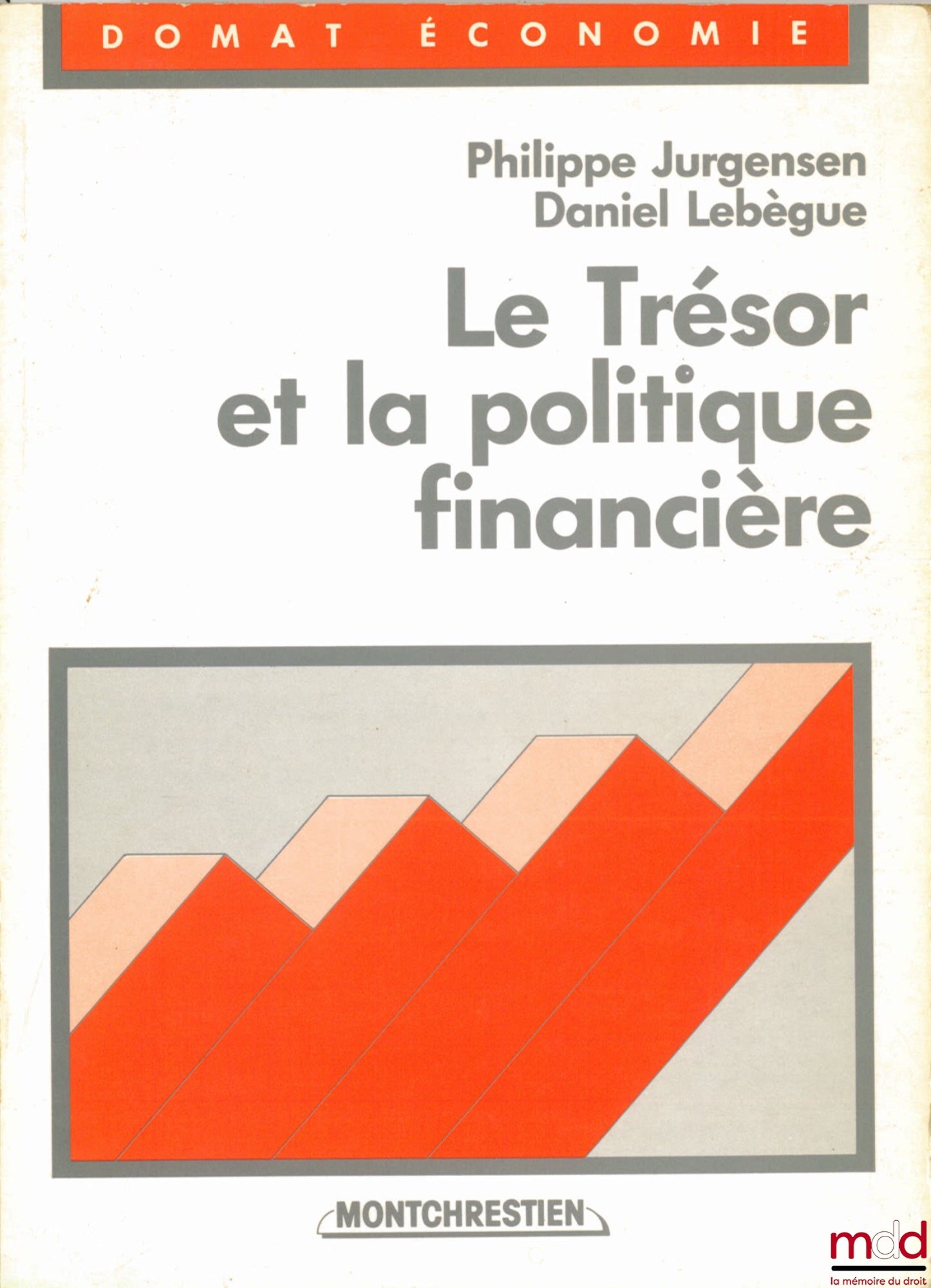 JURGENSEN (Philippe) and LEBÈGUE (Daniel) – THE TREASURY AND FINANCIAL POLICY, Domat Economics Collection