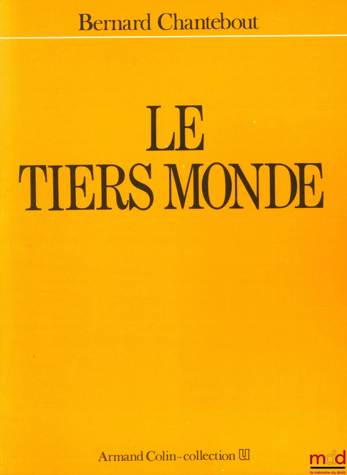 CHANTEBOUT (Bernard) – THE THIRD WORLD, coll. U