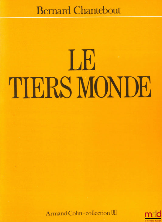 CHANTEBOUT (Bernard) – THE THIRD WORLD, coll. U