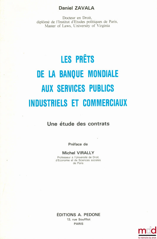 ZAVALA (Daniel) – WORLD BANK LOANS TO INDUSTRIAL AND COMMERCIAL PUBLIC SERVICES: A STUDY OF THE CONTRACTS