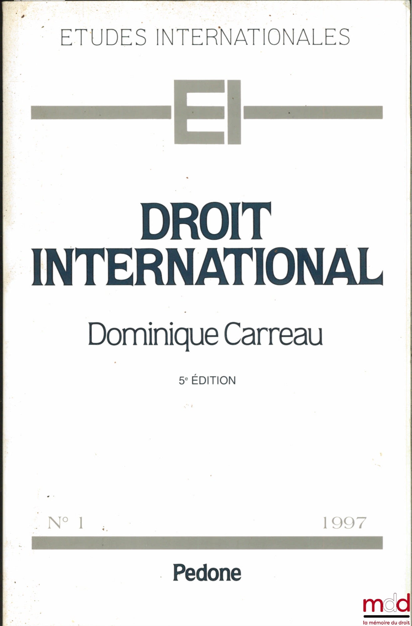 CARREAU (Dominique) – INTERNATIONAL LAW, 5th ed., coll. International Studies No. 1