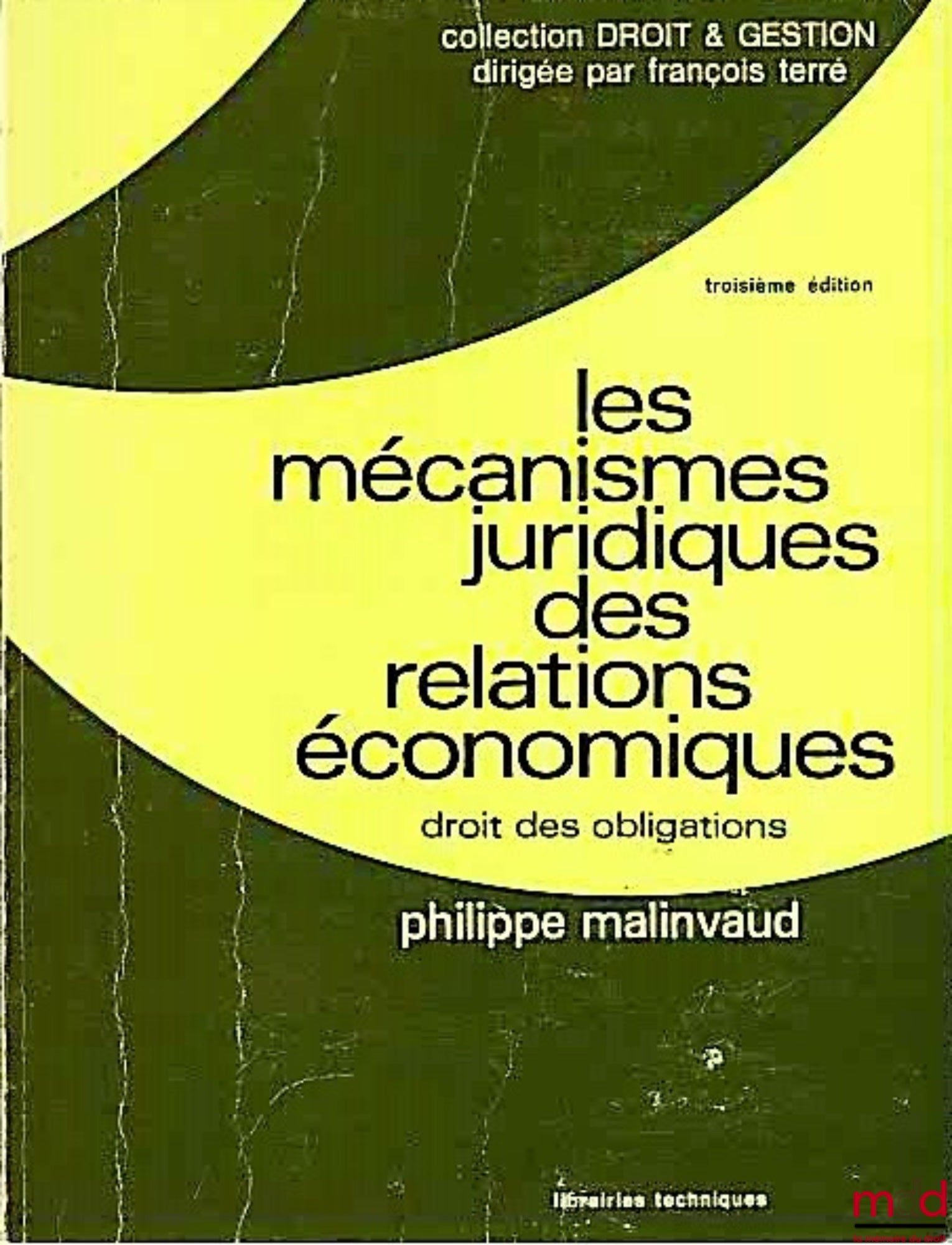 MALINVAUD (Philippe) – THE LEGAL MECHANISMS OF ECONOMIC RELATIONS, 3rd ed., Law & Management series