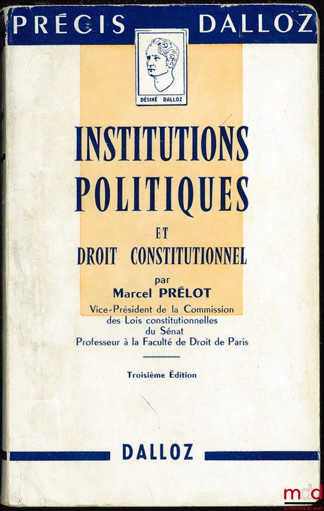 PRÉLOT (Marcel) – POLITICAL INSTITUTIONS AND CONSTITUTIONAL LAW, 3rd ed., coll. Précis Dalloz