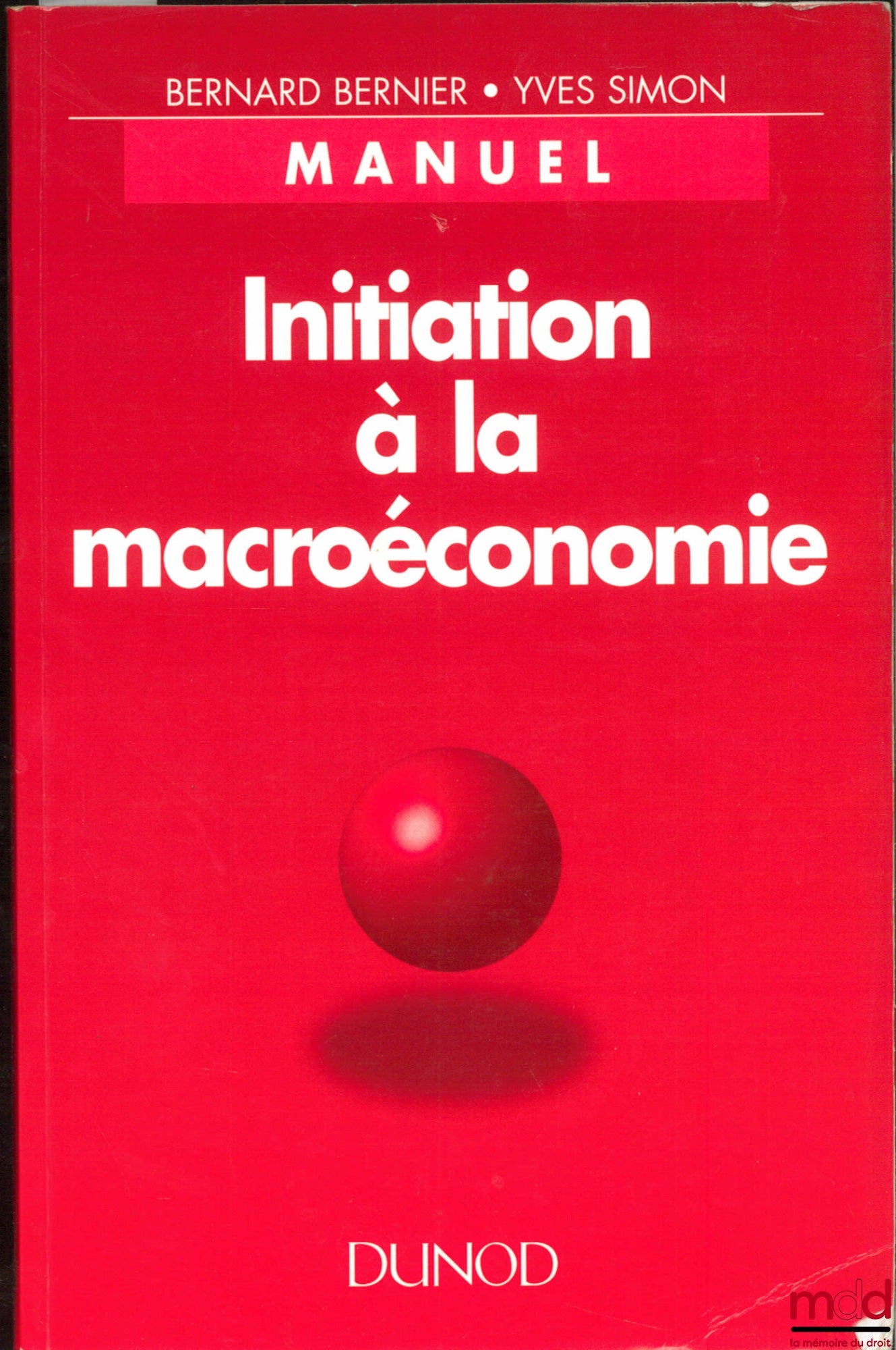 BERNIER (Bernard) et SIMON (Yves) – INITIATION À LA MACROÉCONOMIE, 6ème éd.