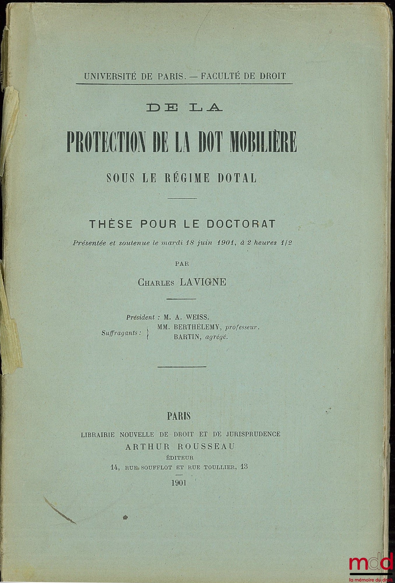 LAVIGNE (Charles) – DE LA PROTECTION DE LA DOT MOBILIÈRE SOUS LE RÉGIME DOTAL