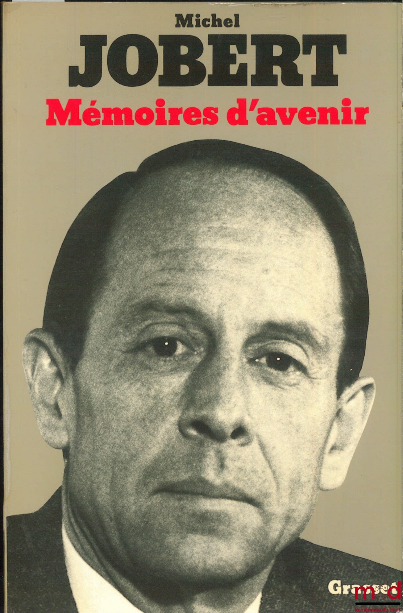 JOBERT (Michel) – MÉMOIRES D’AVENIR