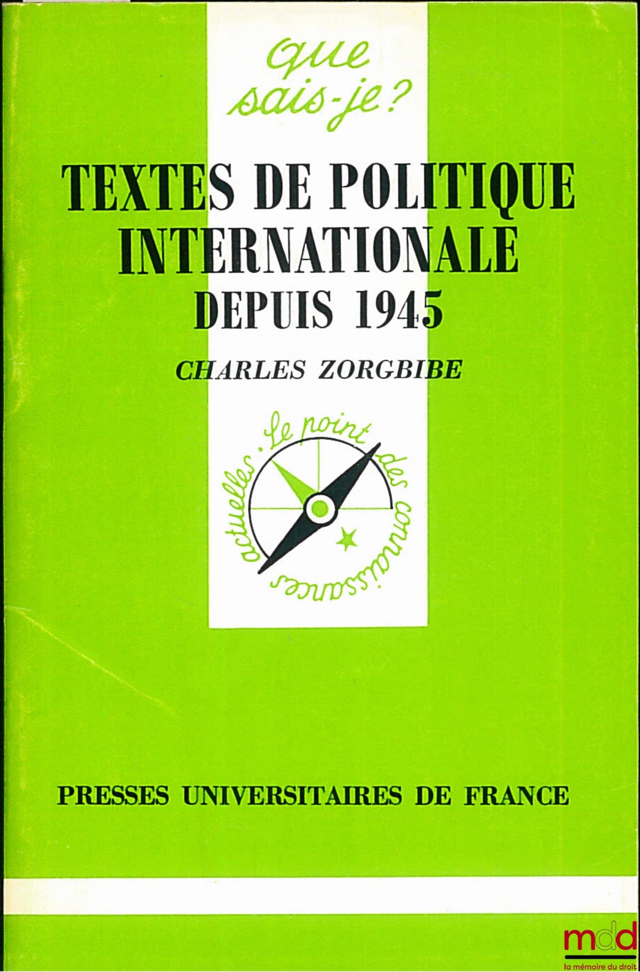 ZORGBIBE (Charles) – TEXTS ON INTERNATIONAL POLITICS SINCE 1945, coll. Que sais-je?