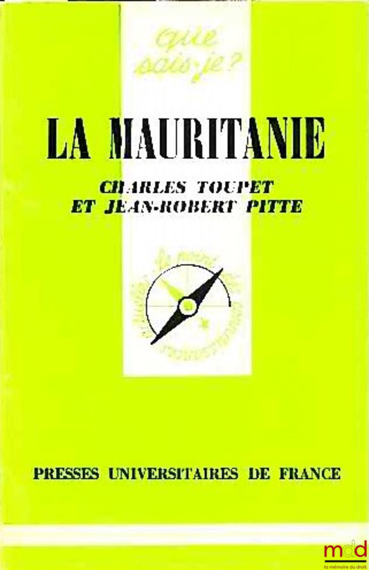 TOUPET (Charles) and PITTE (Jean-Robert) – LA MAURITANIE, coll. Que sais-je?