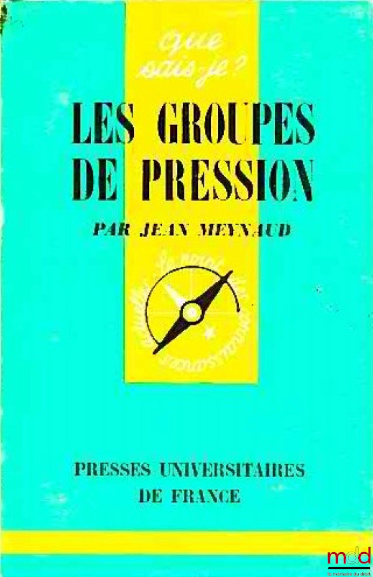 MEYNAUD (Jean) – LES GROUPES DE PRESSION, coll. Que sais-je ?