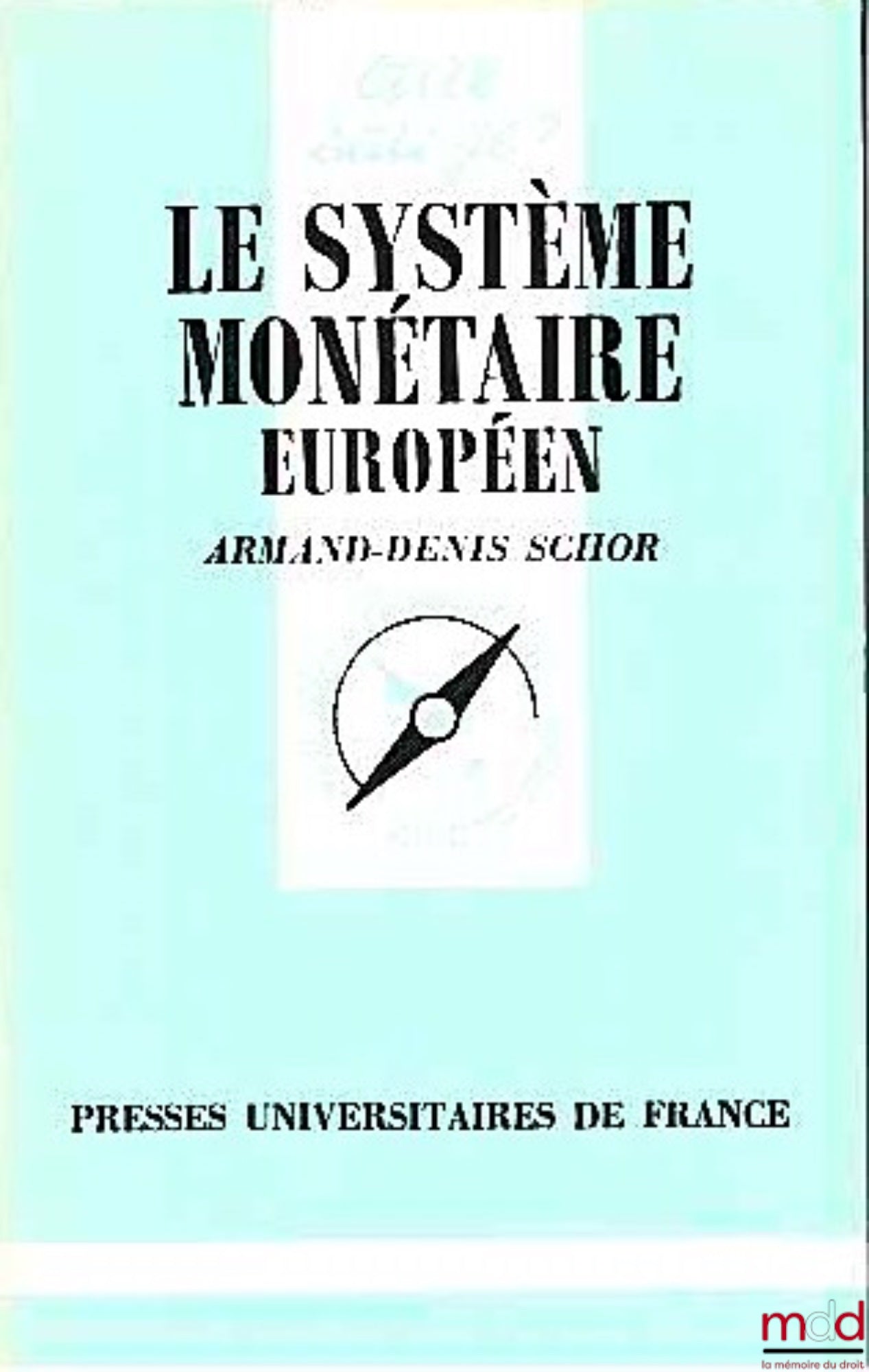 SCHOR (Armand-Denis) – THE EUROPEAN MONETARY SYSTEM, coll. Que sais-je?