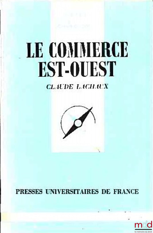 LACHAUX (Claude) – EAST-WEST TRADE, coll. Que sais-je?