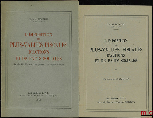 BOMPIS (Daniel) – TAXATION OF CAPITAL GAINS ON SHARES AND COMPANY PARTS (Article 112 bis, of the General Code of Direct Taxes) with an update as of February 20, 1949