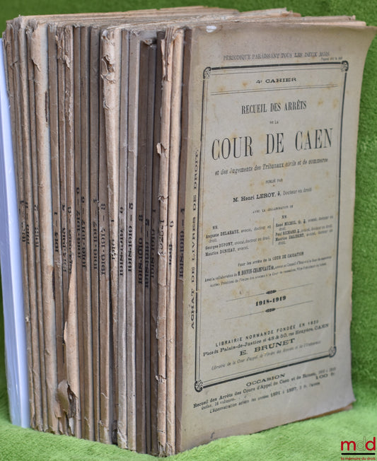 LEROY (Henri) – RECUEIL DES ARRÊTS DE LA COUR DE CAEN ET DES JUGEMENTS DES TRIBUNAUX CIVILS ET DE COMMERCE, années 1913 (6 cahiers), 1914-1915 (cahier 1, 5 et 6), 1916-1917 (6 cahiers), 1918-1919 (6 cahiers) et 1925 (1er cahier)