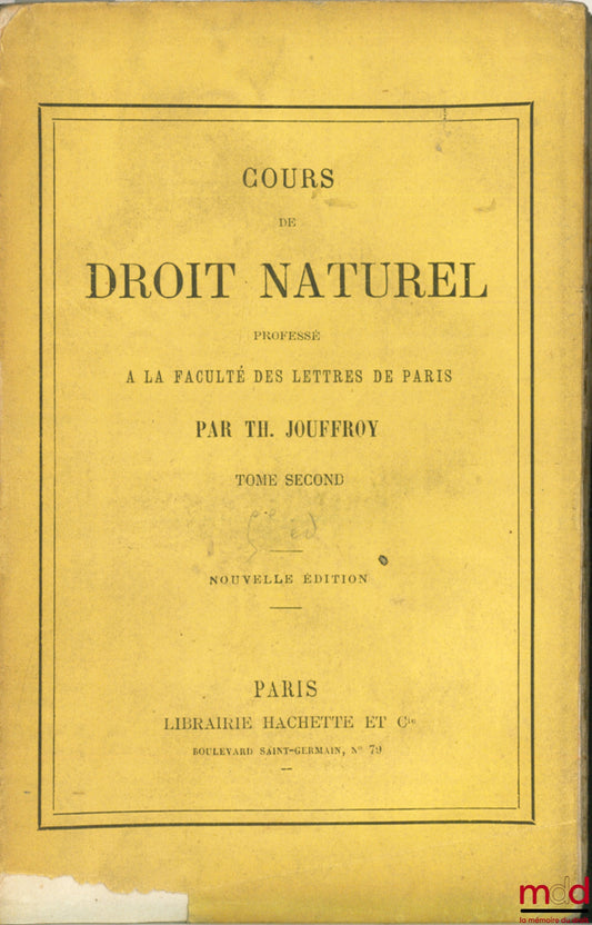 JOUFFROY (Th.) – COURSE OF NATURAL LAW taught at the Faculty of Letters of Paris, volume 2, 5th ed.