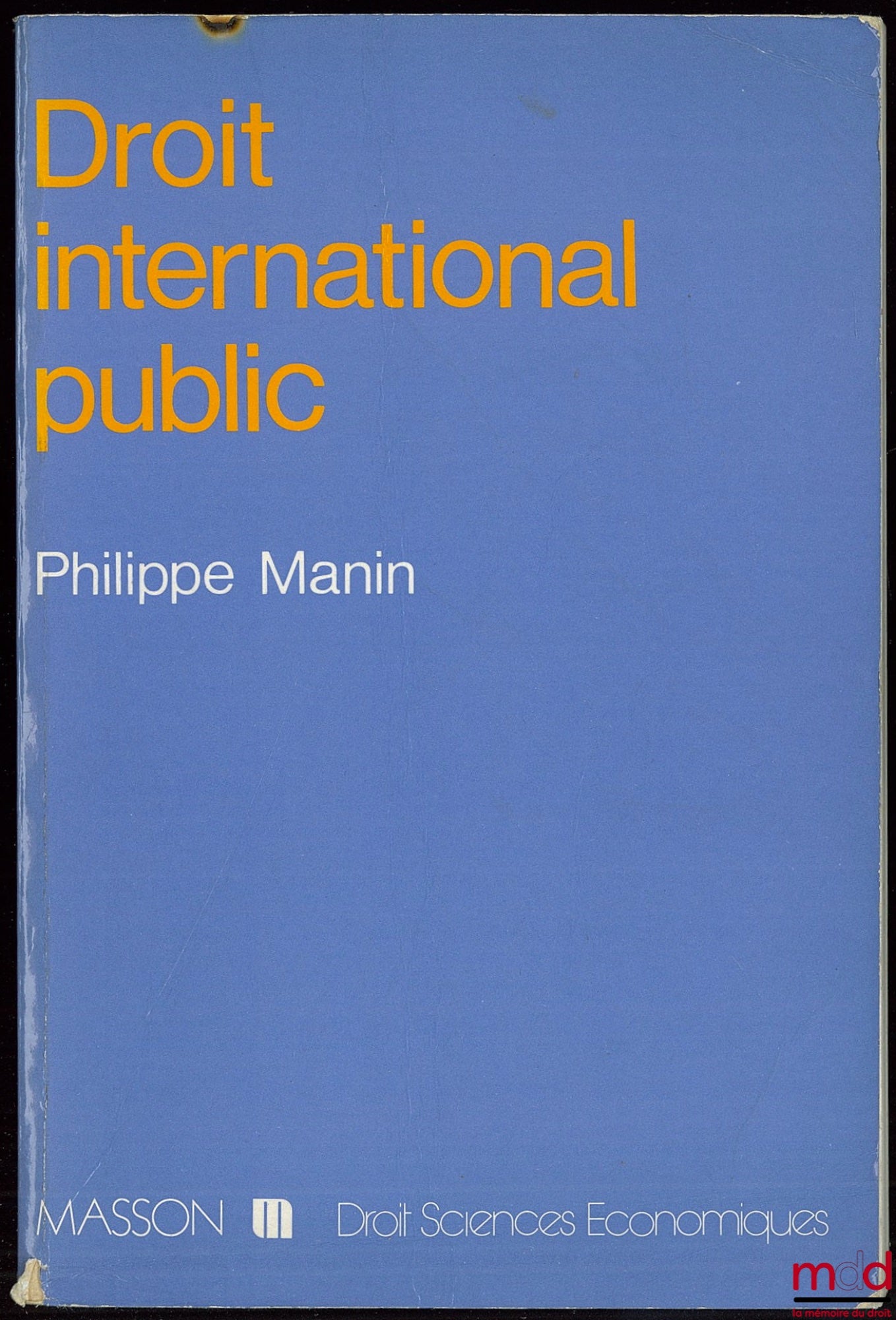 MANIN (Philippe) – PUBLIC INTERNATIONAL LAW, coll. Law and Economic Sciences