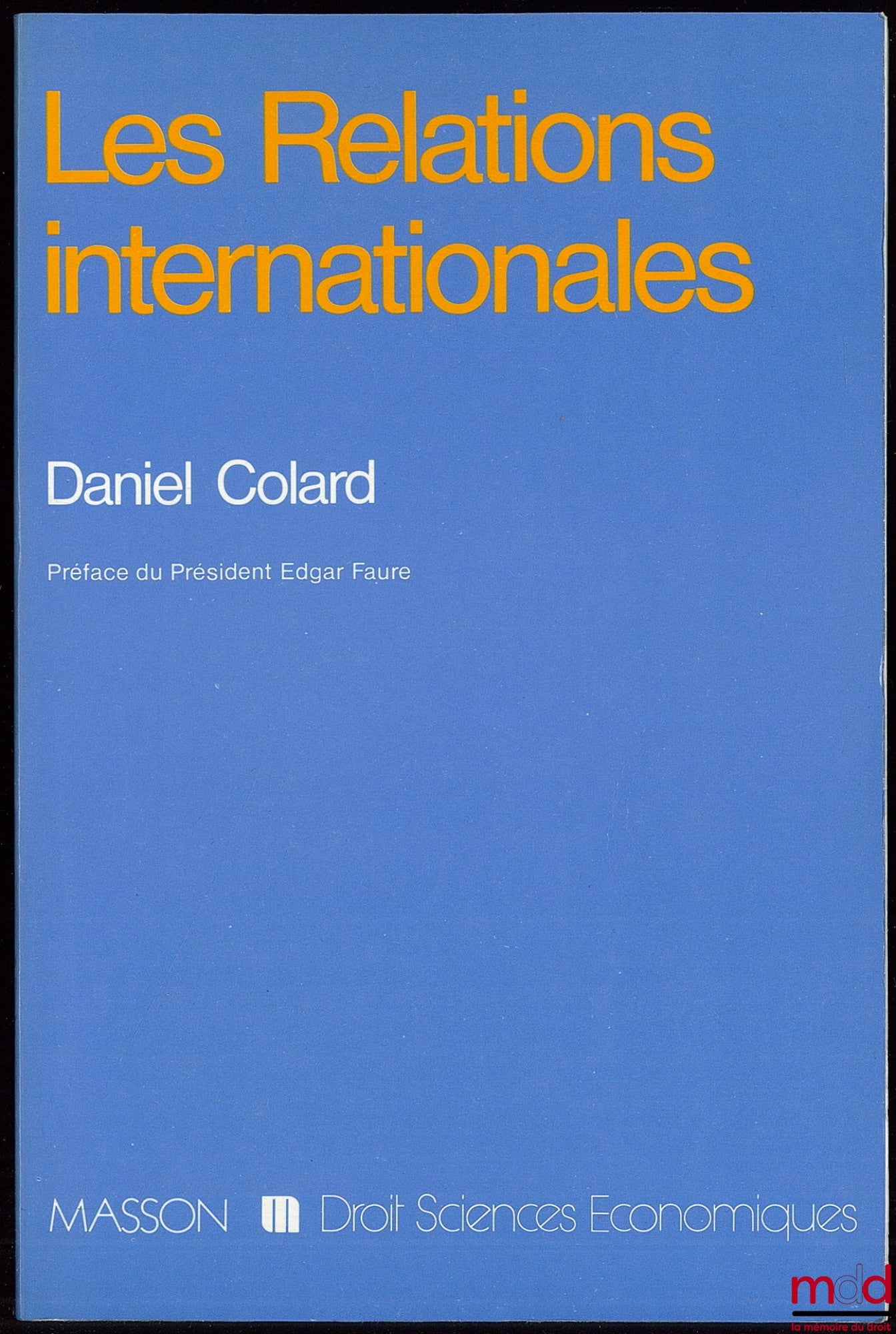 COLARD (Daniel) – INTERNATIONAL RELATIONS, Law and Economics Collection
