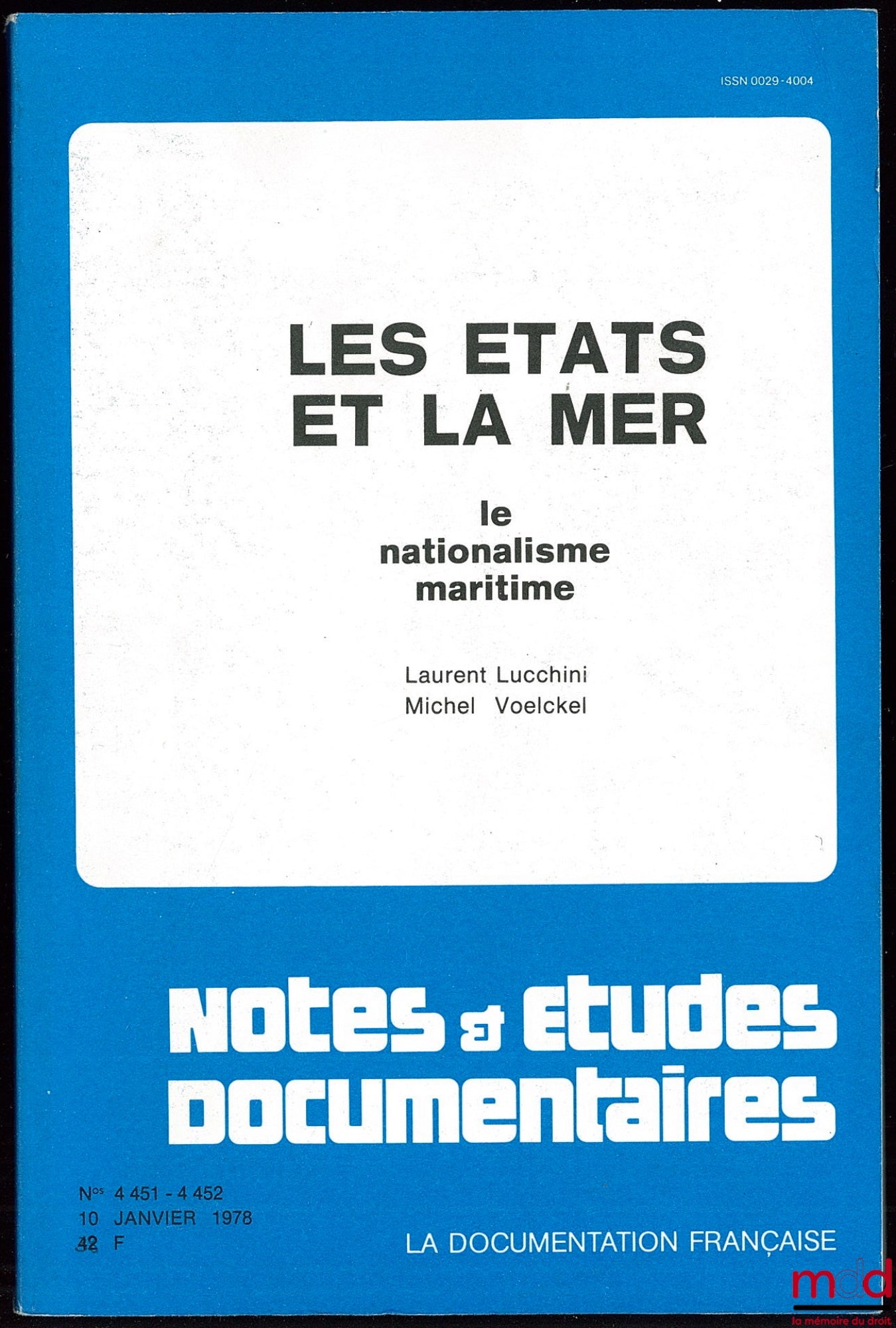 LUCCHINI (Laurent) and VOELCKEL (Michel) – STATES AND THE SEA. MARITIME NATIONALISM, coll. Notes and documentary studies no. 4451-4452