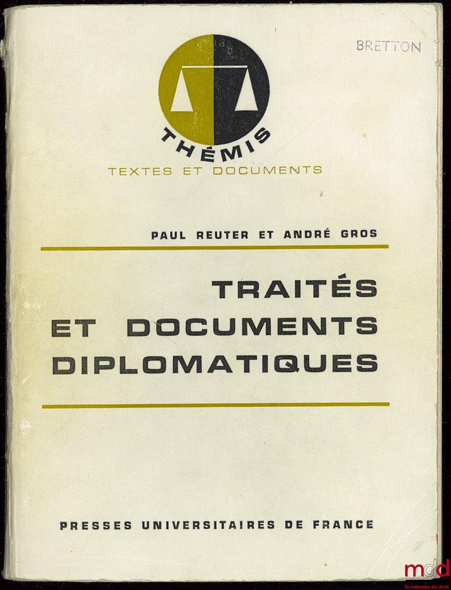 REUTER (Paul) and GROS (André) – DIPLOMATIC TREATIES AND DOCUMENTS, 3rd ed., Thémis / Texts and Documents series