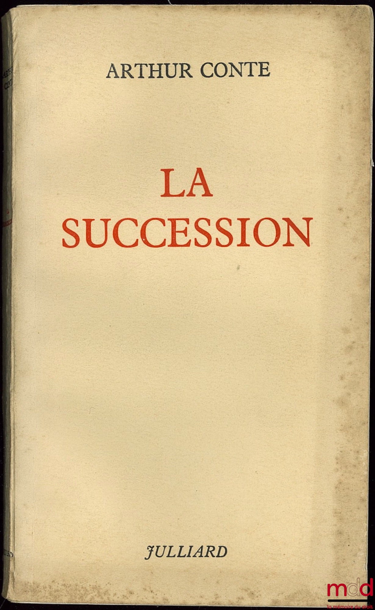 CONTE (Arthur) – THE SUCCESSION. FOR “NEW FRANCE”. A CHARTER FOR NEW TIMES