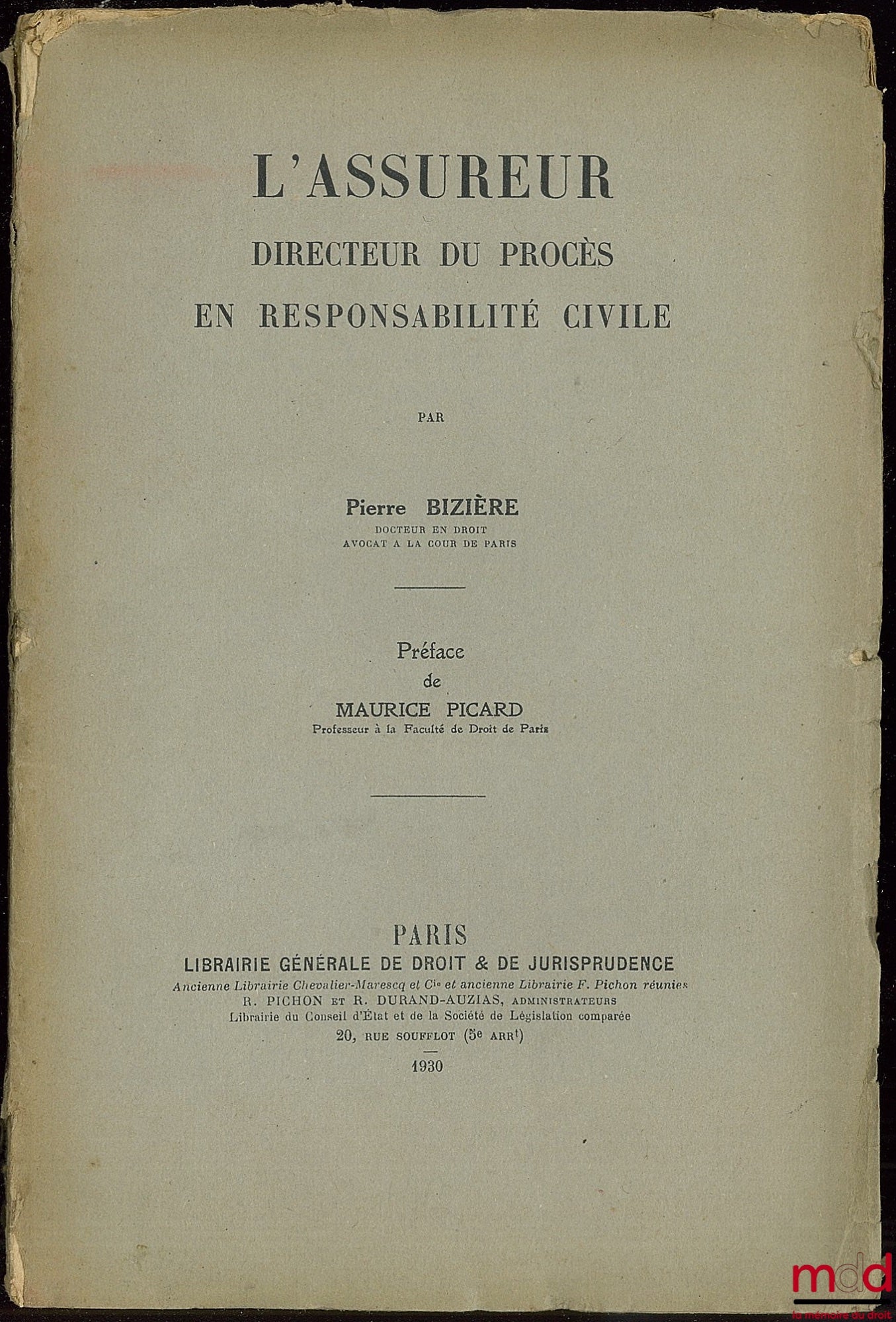 BIZIÈRE (Pierre) – THE INSURER IN THE LEADING CIVIL LIABILITY TRIAL, Preface by Maurice Picard